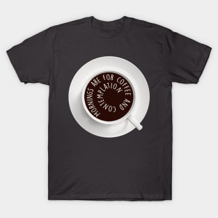 Mornings are for coffee and contemplation - Hopper - Stranger things T-Shirt